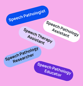 Word bubble graphic listing potential careers in Speech Pathology such as Speech Pathologist,Speech Pathology Assistant, Speech Therapy Assistant, and more – featured on StudySelect’s Speech Pathology courses page